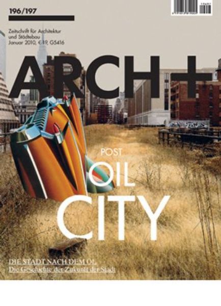 archplus 196/197 Post Oil City