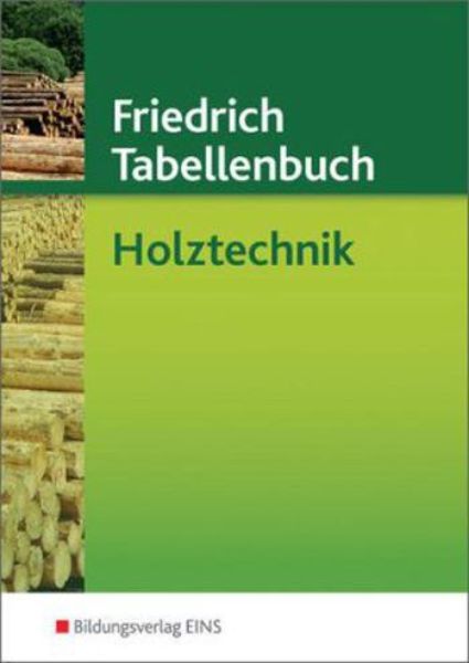 Friedrich Tabellenbuch-Holztechnik