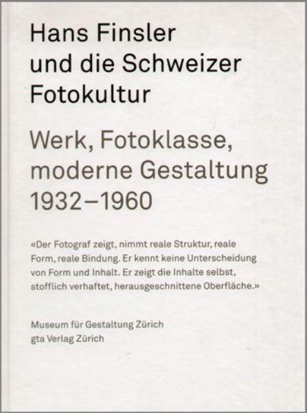 Hans Finsler und die Schweizer Fotokultur.