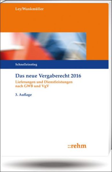 Das neue Vergaberecht 2016 - Schnelleinstieg