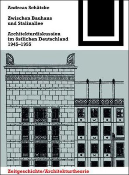 Zwischen Bauhaus und Stalinallee   