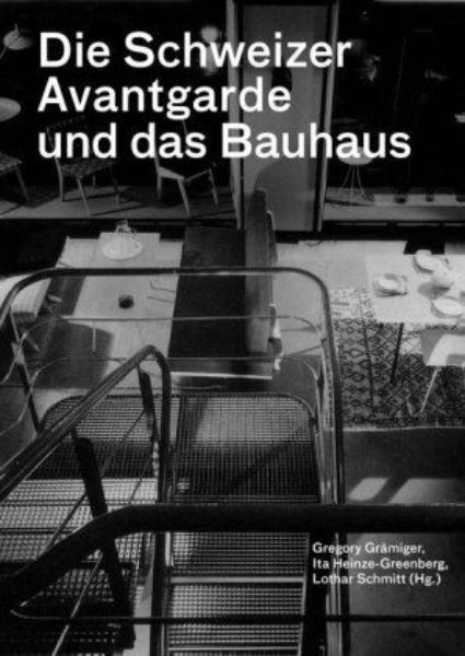 Die Schweizer Avantgarde und das Bauhaus .