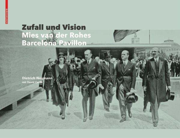 Zufall und Vision - Mies van der Rohes Barcelona Pavillon