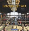 Bahnhöfe der Welt