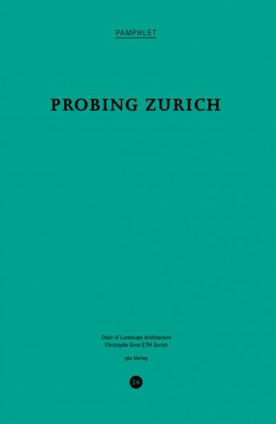 Pamphlet 26: Probing Zurich