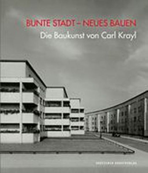 Bunte Stadt - Neues Bauen   