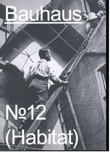 Bauhaus No. 12: (Habitat)