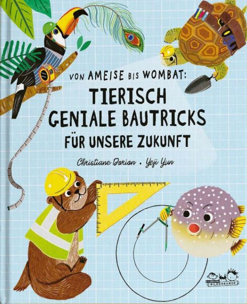 Von Ameise bis Wombat: Tierisch geniale Bautricks für unsere Zukunft