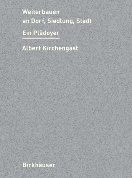 Weiterbauen an Stadt, Siedlung, Dorf
