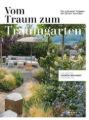 Vom Traum zum Traumgarten