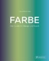 Farbe - Der Guide für Design und Kunst