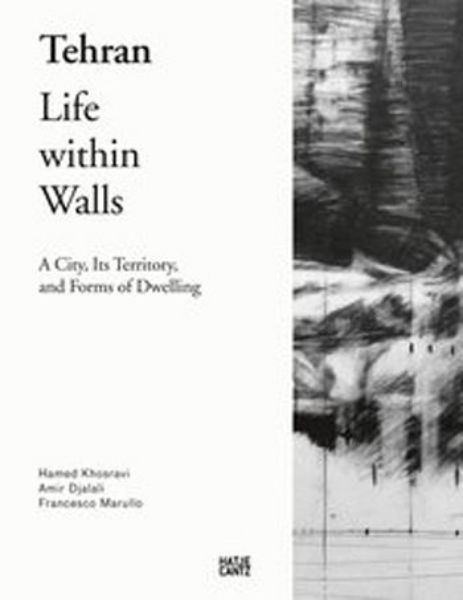 Tehran - Life Within Walls
