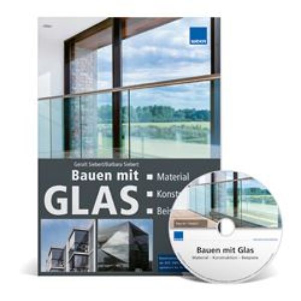 Bauen mit Glas: Material - Konstruktion - Beispiele