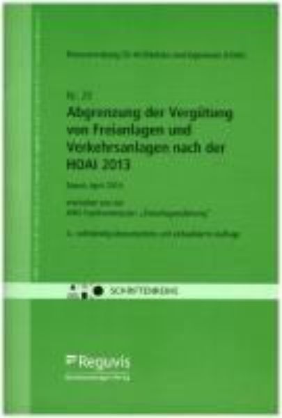 Abgrenzung der Vergütung von Objektplanungsleistungen der Freianlagen zu Ingenieurbauwerken und Verkehrsanlagen nach HOAI 2013