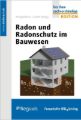 Radon und Radonschutz im Bauwesen