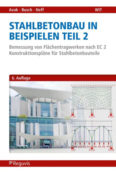 Stahlbetonbau in Beispielen - Teil 2