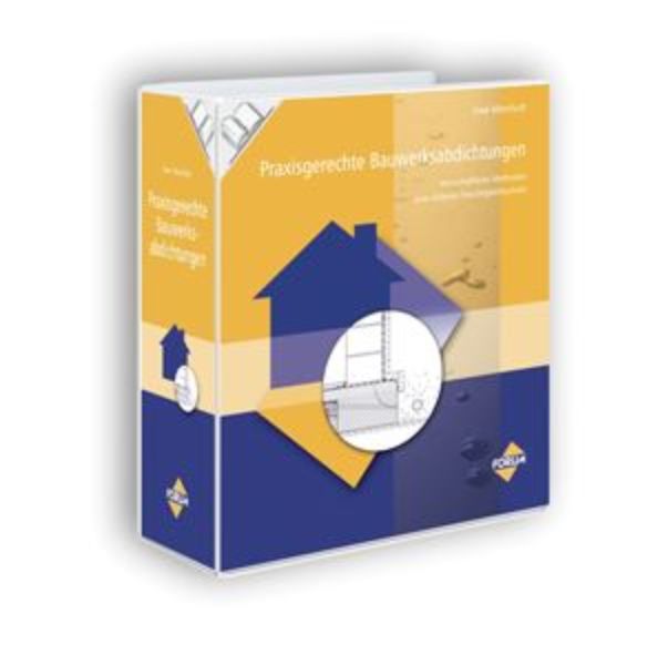 Praxisgerechte Bauwerksabdichtung