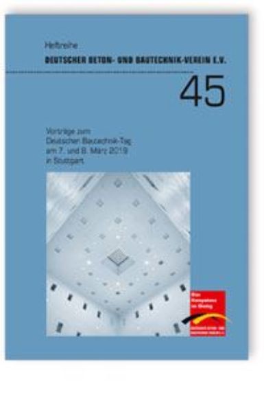 DBV-Heft 45: Vorträge zum Deutschen Bautechnik-Tag am 7. und 8. März 2019 in Stuttgart