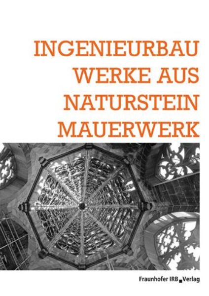 Ingenieurbauwerke aus Natursteinmauerwerk   