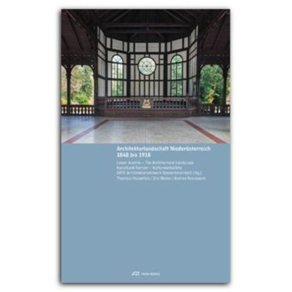 Architekturlandschaft Niederösterreich 1848 bis 1918