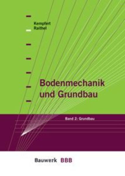 Bodenmechanik und Grundbau - Band 2   