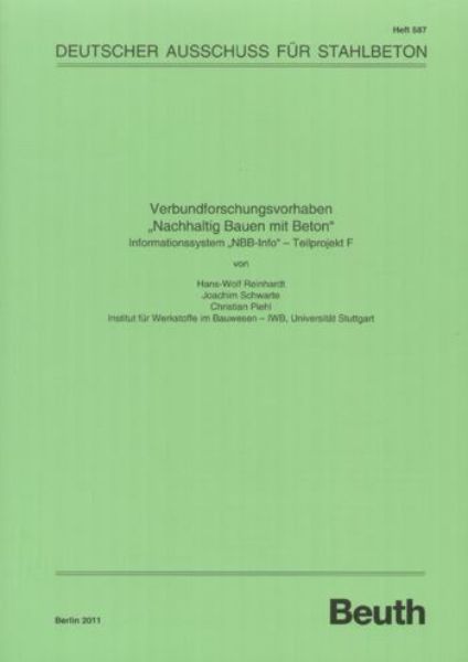 DAfStb - Heft 587: Verbundforschungsvorhaben 'Nachhaltig Bau en mit Beton' - Teilprojekt f  