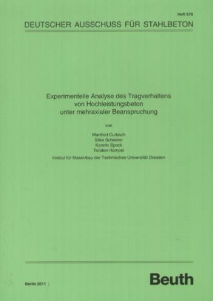 DAfStb 578: Experimentelle Analyse des Tragverhaltens von Hochleistungsbeton unter mehraxialer Beanspruchung  