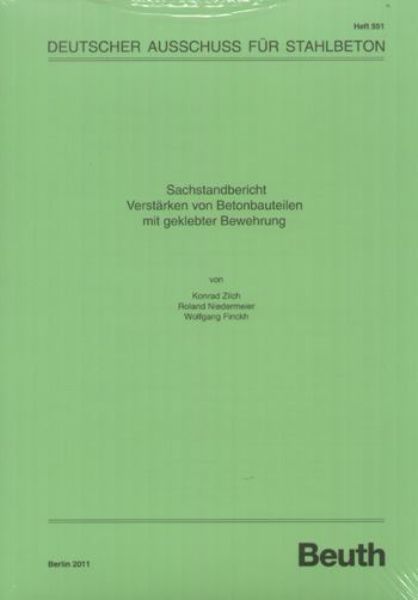 DAfStb 591: Sachstandbericht Verstärken von Betonbauteilen m it geklebter Bewehrung.  