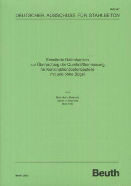 DAfStb 597: Erweiterte Datenbanken zur Überprüfung der Querkraftbemessung für Konstruktionsbetonbauteile mit und ohne Bügel 