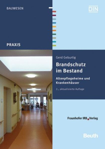 Brandschutz im Bestand - Altenpflegeheime und Krankenhäuser   