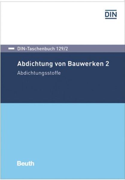 DIN-Taschenbuch 129/2 - Abdichtung von Bauwerken 2