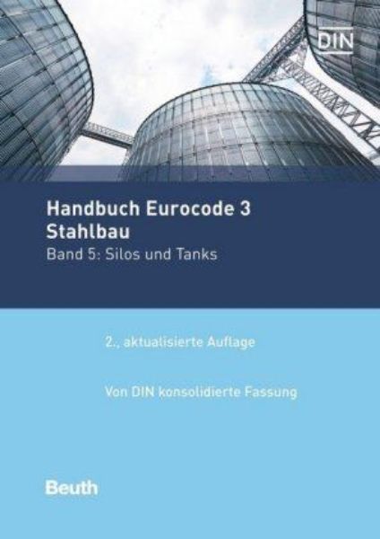 Handbuch Eurocode 3 - Stahlbau - Band 5: Silos und Tanks