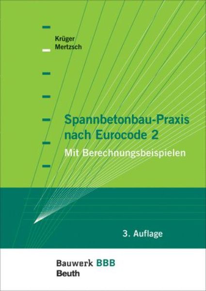 Spannbetonbau-Praxis nach Eurocode 2   