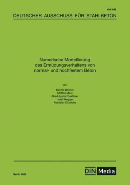Numerische Modellierung des Ermüdungsverhaltens von normal- und hochfestem Beton