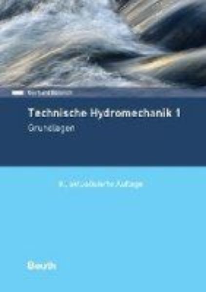 Technische Hydromechanik; Grundlagen Bd. 1