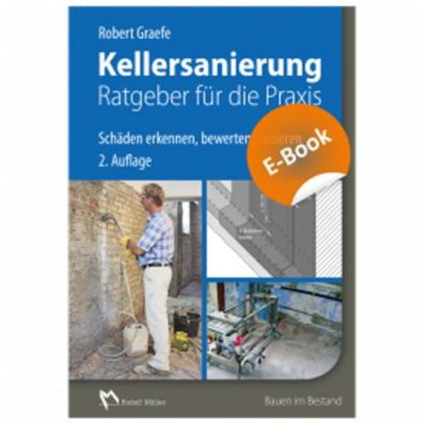 Kellersanierung - Ratgeber für die Praxis EBOOK