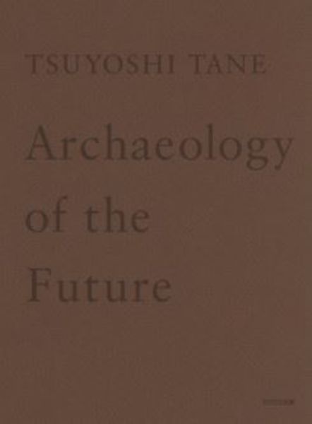 Archaeology of the Future