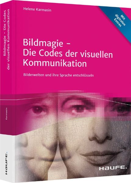 Bildmagie - Die Codes der visuellen Kommunikation