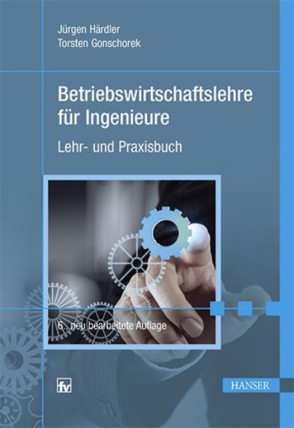 Betriebswirtschaftslehre für Ingenieure   