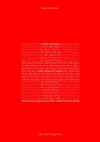 Alfred Grazioli - Der gedachte Raum   