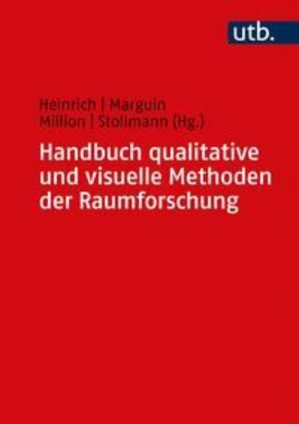 Handbuch qualitative und visuelle Methoden der Raumforschung