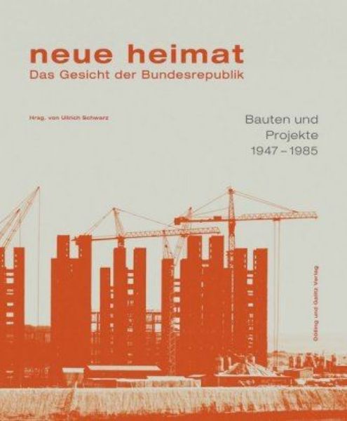 neue heimat. Das Gesicht der Bundesrepublik