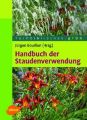 Handbuch der Staudenverwendung   