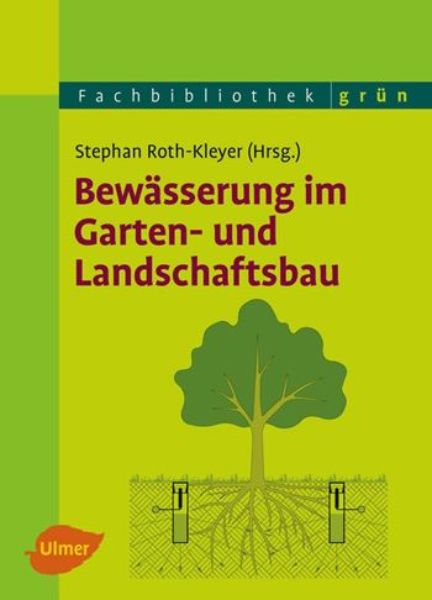 Bewässerung im Garten- und Landschaftsbau   