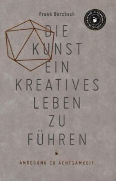 Die Kunst, ein kreatives Leben zu führen   
