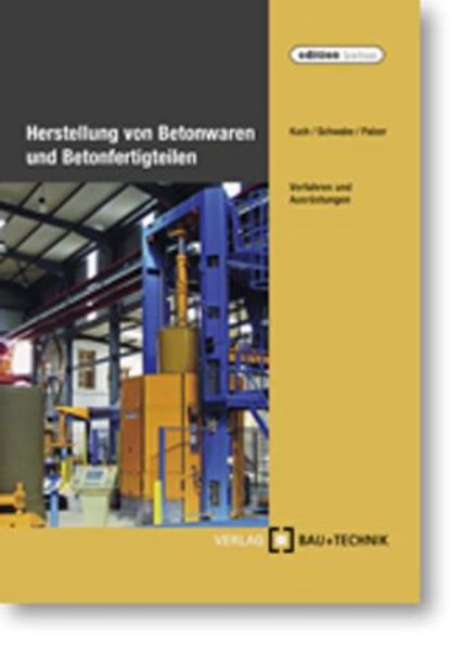 Herstellung von Betonwaren und Betonfertigteilen   