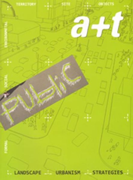 A+T 35-36: Public - Landscape Urbanism Strategies   