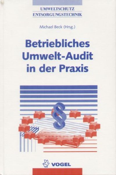Betriebliches Umwelt-Audit in der Praxis   