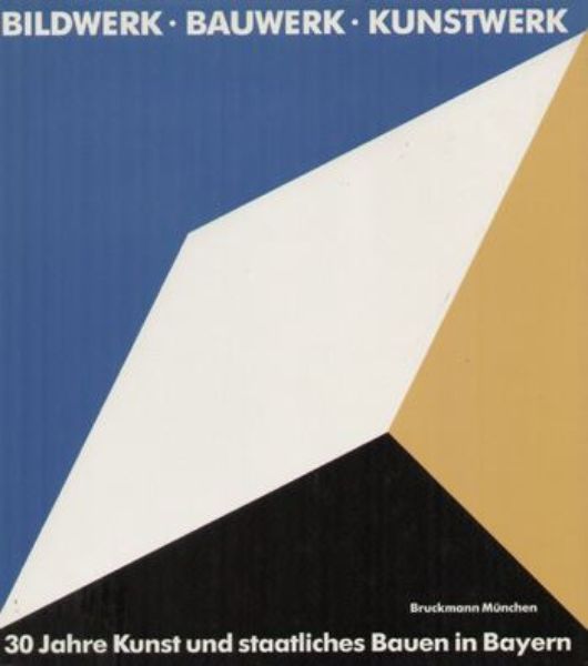 Bildwerk - Bauwerk - Kunstwerk   