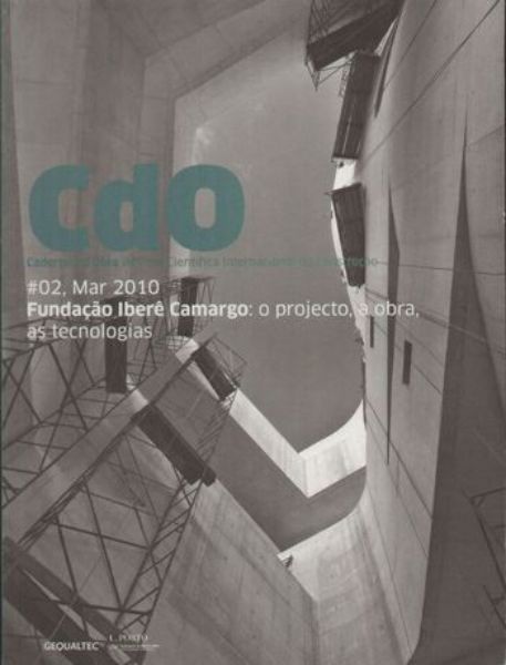 CdO 2/2010: Fundacao Ibere Camargo: o projecto, a obra, as tecnologies  
